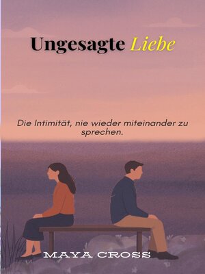 cover image of Ungesagte Liebe